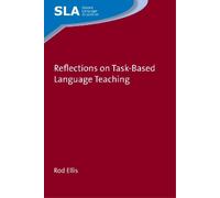 Rod Ellis Reflections on Task-Based Language Teaching (Copertina rigida)