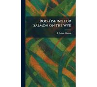 Rod-Fishing for Salmon on the Wye