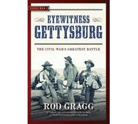 Rod Gragg Eyewitness Gettysburg (Tascabile)