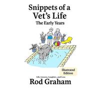 Rod Graham Snippets of a Vet's Life (Copertina rigida) Snippets