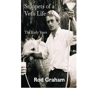 Rod Graham Snippets of a Vet's Life (Copertina rigida) Snippets