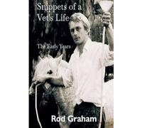 Rod Graham Snippets of a Vet's Life (Tascabile)