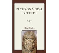 Rod Jenks Plato on Moral Expertise (Copertina rigida)