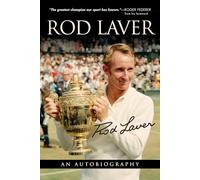Rod Laver: An Autobiography