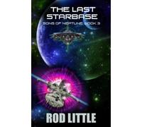 Rod Little The Last Starbase (Tascabile) Sons of Neptune
