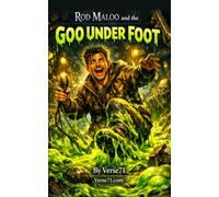 Rod Maloo and the Goo Under Foot