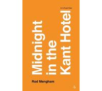 Rod Mengham Midnight in the Kant Hotel (Tascabile)