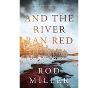 Rod Miller And the River Ran Red (Tascabile)