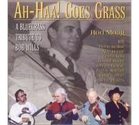 Rod Moag - Ah-Haa! Goes Grass: A Bluegrass Tribute to Bob Wills (US Import) [DE Import]