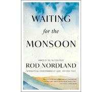 Rod Nordland Waiting for the Monsoon (Copertina rigida)