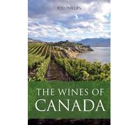 Rod Phillips The Wines of Canada (Tascabile) The Classic Wine Library