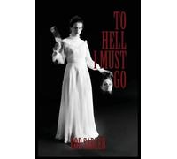 Rod Sadler To Hell I Must Go (Tascabile)