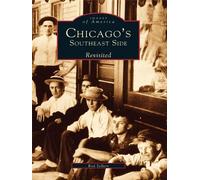 Rod Sellers Chicago's Southeast Side Revisited (Tascabile) Images of America