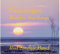 Rod Sinclair Band Rod Sinclair Band - Seascape - Wadden Sea Songs (CD)