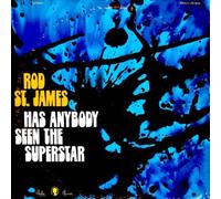 Rod St James - Has Anybody See the Superstar