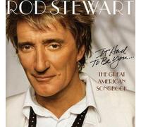 Rod Stewart - It Had To Be You - The Great American Song Book - Cd