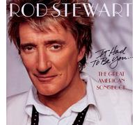 Rod Stewart - It Had To Be You... The Great American Song Book (CD)