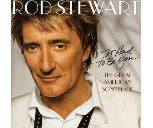 Rod Stewart - It Had To Be You - The Great American Song Book - Cd