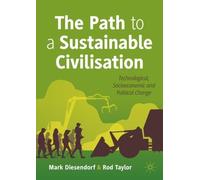 Rod Taylor Mark Diesendorf The Path to a Sustainable Civilisation (Tascabile)