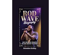 ROD WAVE BIOGRAPHY: Why His Music Speaks to Millions Around the World