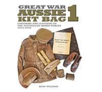 Rod Wilson Great War Aussie Kit Bag 1 (Copertina rigida)