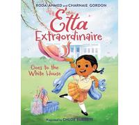 Roda Ahmed Charnaie G Etta Extraordinaire Goes to the White (Copertina rigida)