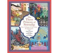 Rodaan Al Galid The Three Princes of Serendip: New Tellings o (Copertina rigida)