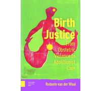 Rodante van der Waal Birth Justice (Copertina rigida)