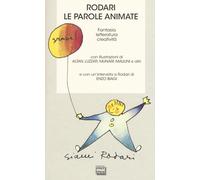 Rodari. Le parole animate. Fantasia, letteratura, creatività - 20