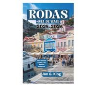 RODAS GUÍA DE VIAJE 2025-2026: De la antigua Lindos a las delicias modernas