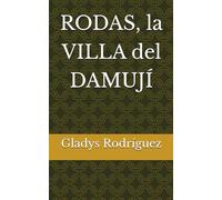 RODAS, la VILLA del DAMUJÍ