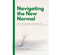Rodd Mann Navigating the New Normal (Tascabile) ISSN