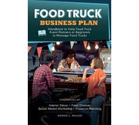Roddie L Miller Food Truck Business Plan Handbook to Help Food Truck (Tascabile)