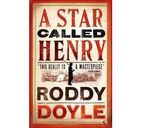 Roddy Doyle A Star Called Henry (Tascabile)