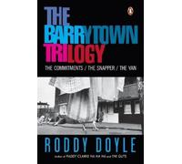 Roddy Doyle The Barrytown Trilogy (Tascabile) Barrytown Trilogy