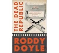 Roddy Doyle The Dead Republic (Tascabile)