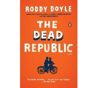 Roddy Doyle The Dead Republic (Tascabile) Last Roundup