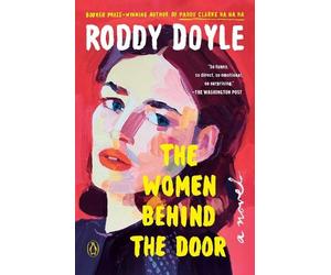 Roddy Doyle The Women Behind the Door (Tascabile)