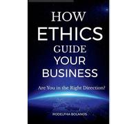 Rodelfha M How Ethics Guide Your Business (Tascabile)