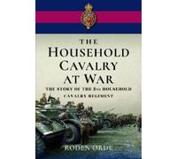 Roden Orde The Household Cavalry at War (Copertina rigida)