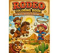 Rodeo coloring book: Saddle up for fun coloring adventures!