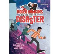 Rodeo Hawkins and the Sons of Disaster: A Graphic Novel
