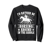 Rodeo Horse Riding Rather Be Horsing Around Saddle Cowboy Felpa