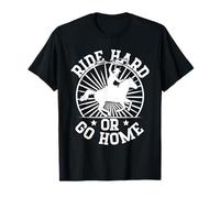 Rodeo Horse Riding Ride Hard Or Go Home Cowboy Maglietta