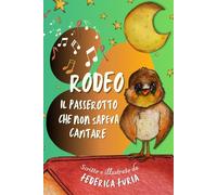 Rodeo il passerotto che non sapeva cantare