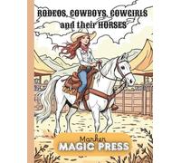 RODEOS, COWBOYS, COWGIRLS and their HORSES: A Western Themed Coloring Book