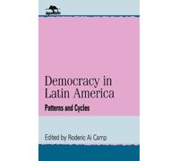 Roderic Ai Camp Democracy in Latin America (Copertina rigida)
