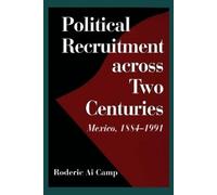 Roderic Ai Camp Political Recruitment Across Two Centuries (Tascabile)