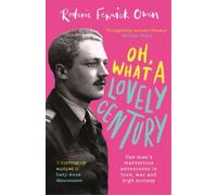 Roderic Fenwick Owen Oh, What a Lovely Century (Copertina rigida)