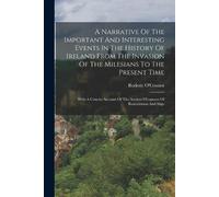 Roderic O'Conno A Narrative Of The Important And Interesting Events (Tascabile)